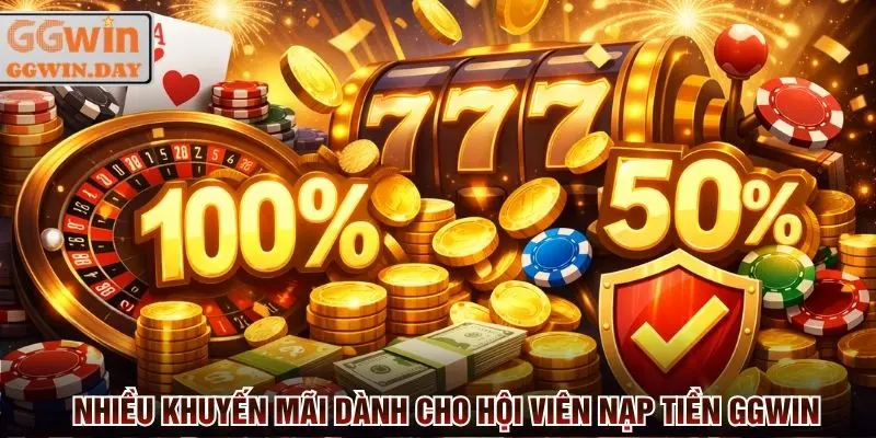 Tận hưởng khuyến mãi nạp tiền GGWin dành cho thành viên