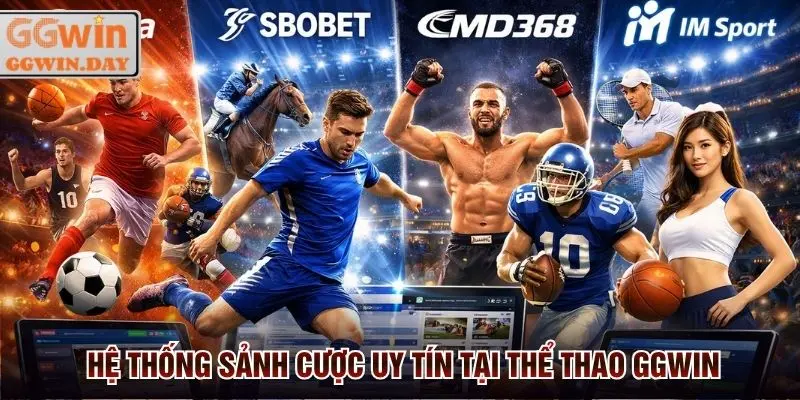 Sảnh cược uy tín tại thể thao GGWin mang lại