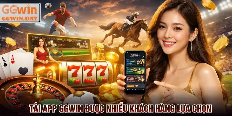Tải app GGWin là phương án được nhiều thành viên lựa chọn vì sự tiện lợi