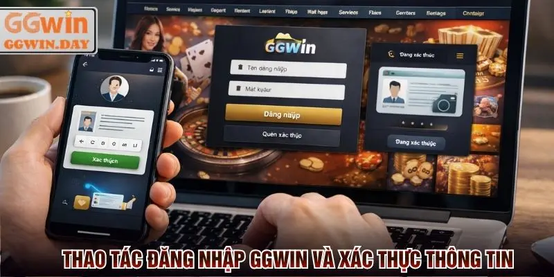 Thao tác đăng nhập GGWin và xác thực thông tin chính chủ